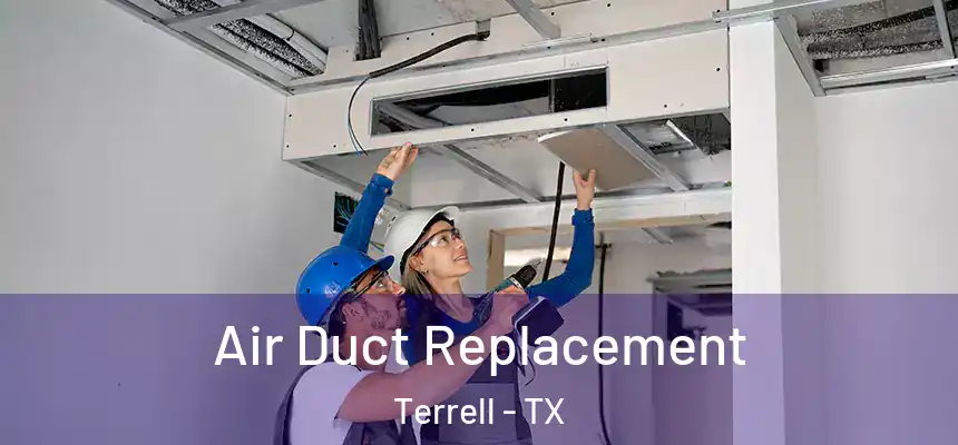 Air Duct Replacement Terrell - TX