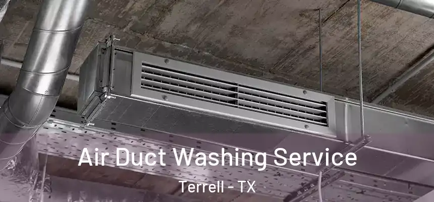 Air Duct Washing Service Terrell - TX