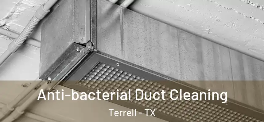 Anti-bacterial Duct Cleaning Terrell - TX
