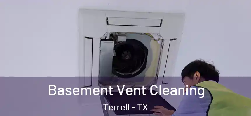 Basement Vent Cleaning Terrell - TX