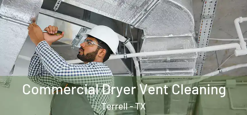 Commercial Dryer Vent Cleaning Terrell - TX