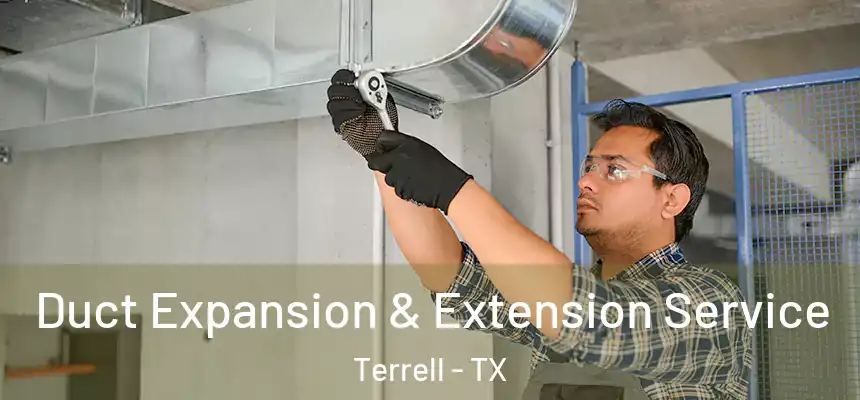Duct Expansion & Extension Service Terrell - TX
