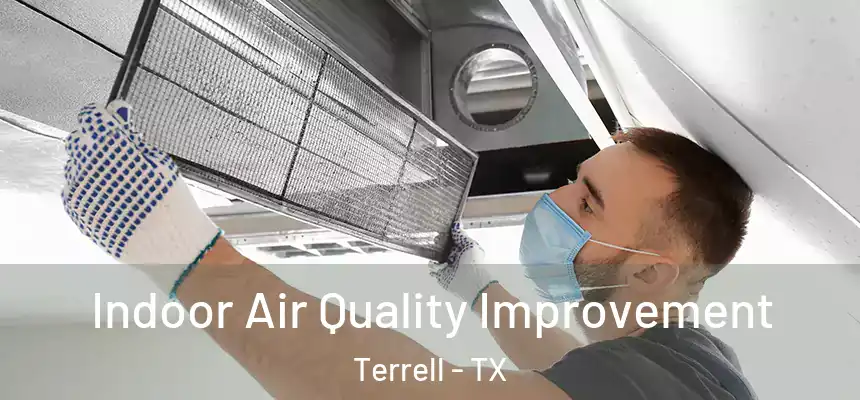  Indoor Air Quality Improvement Terrell - TX