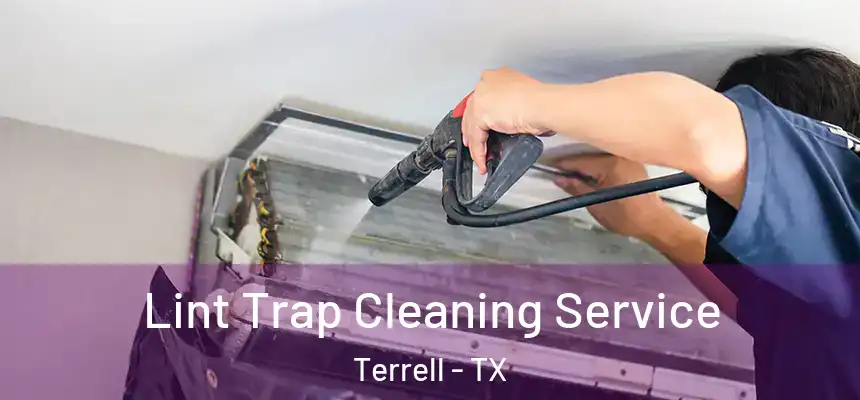 Lint Trap Cleaning Service Terrell - TX