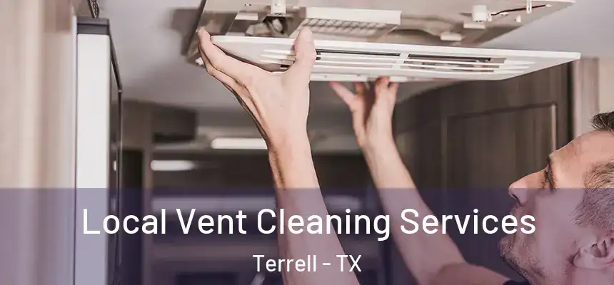 Local Vent Cleaning Services Terrell - TX