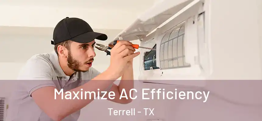  Maximize AC Efficiency Terrell - TX