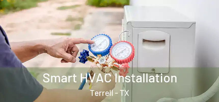  Smart HVAC Installation Terrell - TX