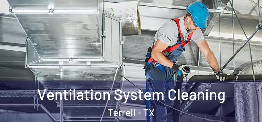  Ventilation System Cleaning Terrell - TX